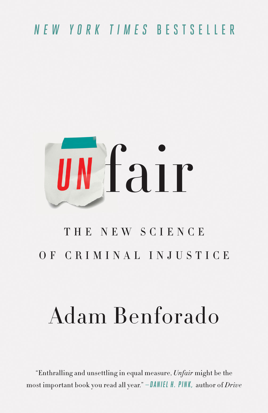 Unfair The New Science Of Criminal Injustice Benforado Adam