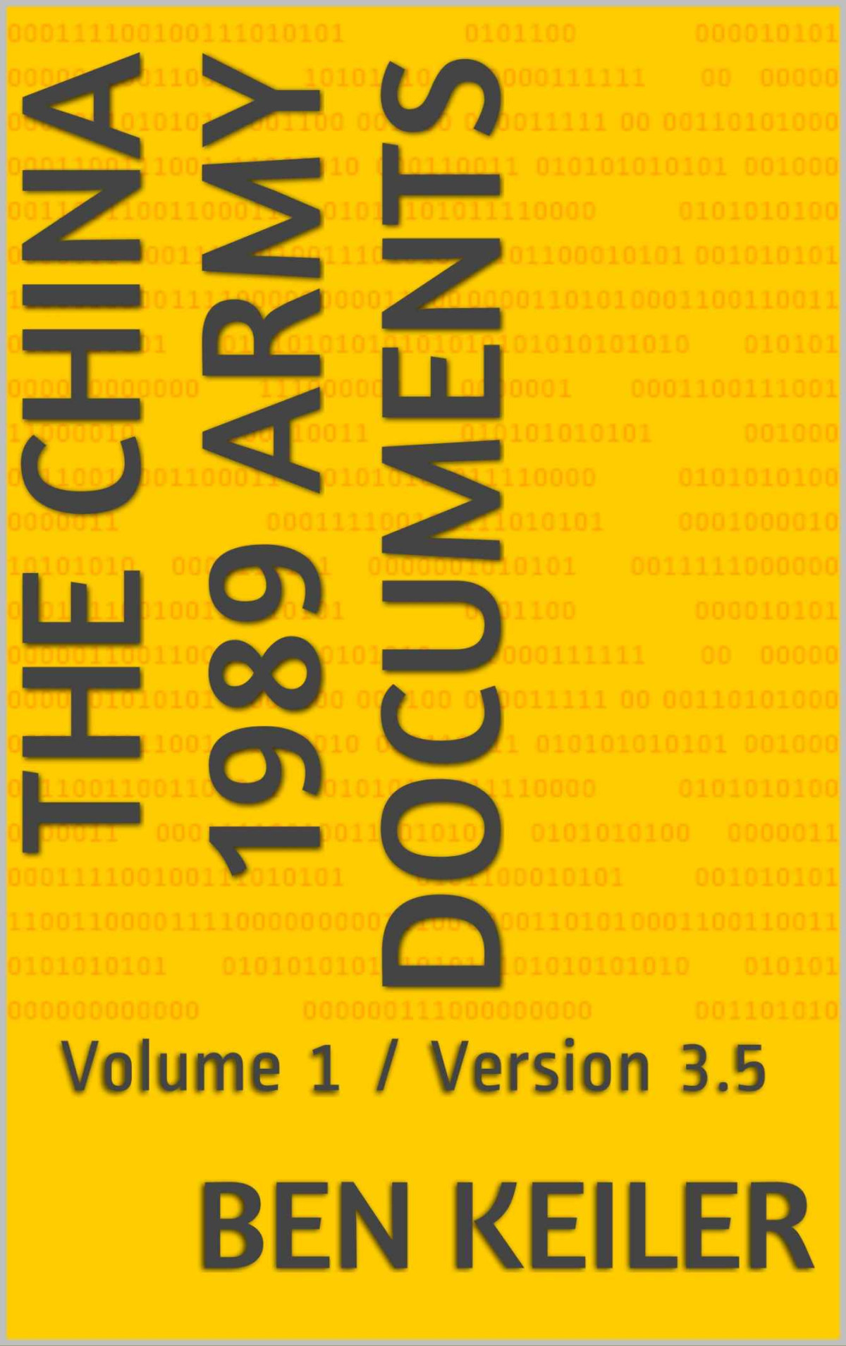 The China 1989 Army Documents Second Edition Volume 1 China Secrets Keiler