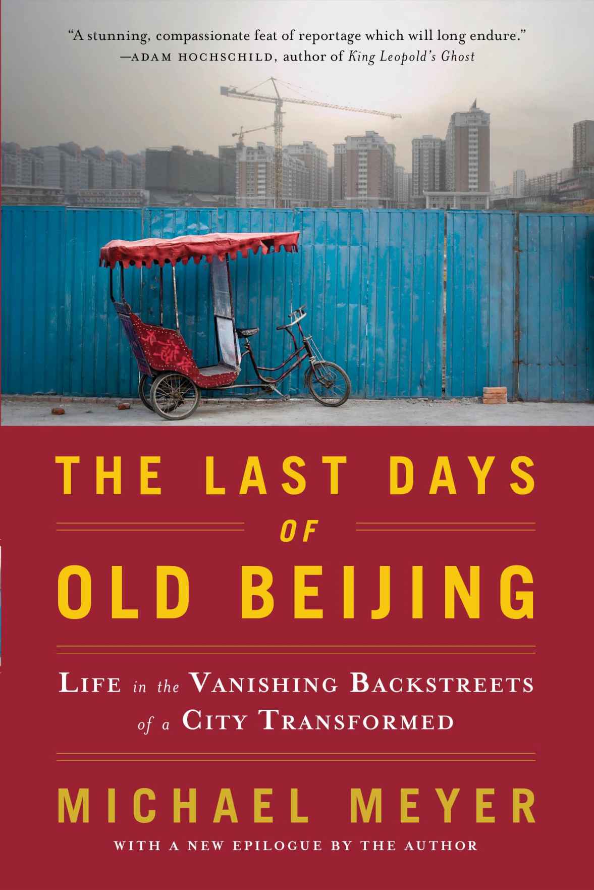 The Last Days Of Old Beijing Life In The Vanishing Backstreets Of A City Transformed Meyer