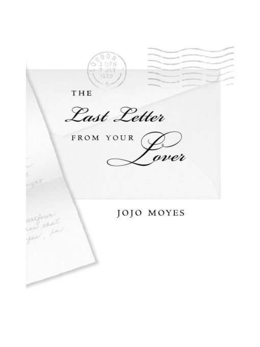 The Last Letter From Your Lover A Novel Moyes Jojo