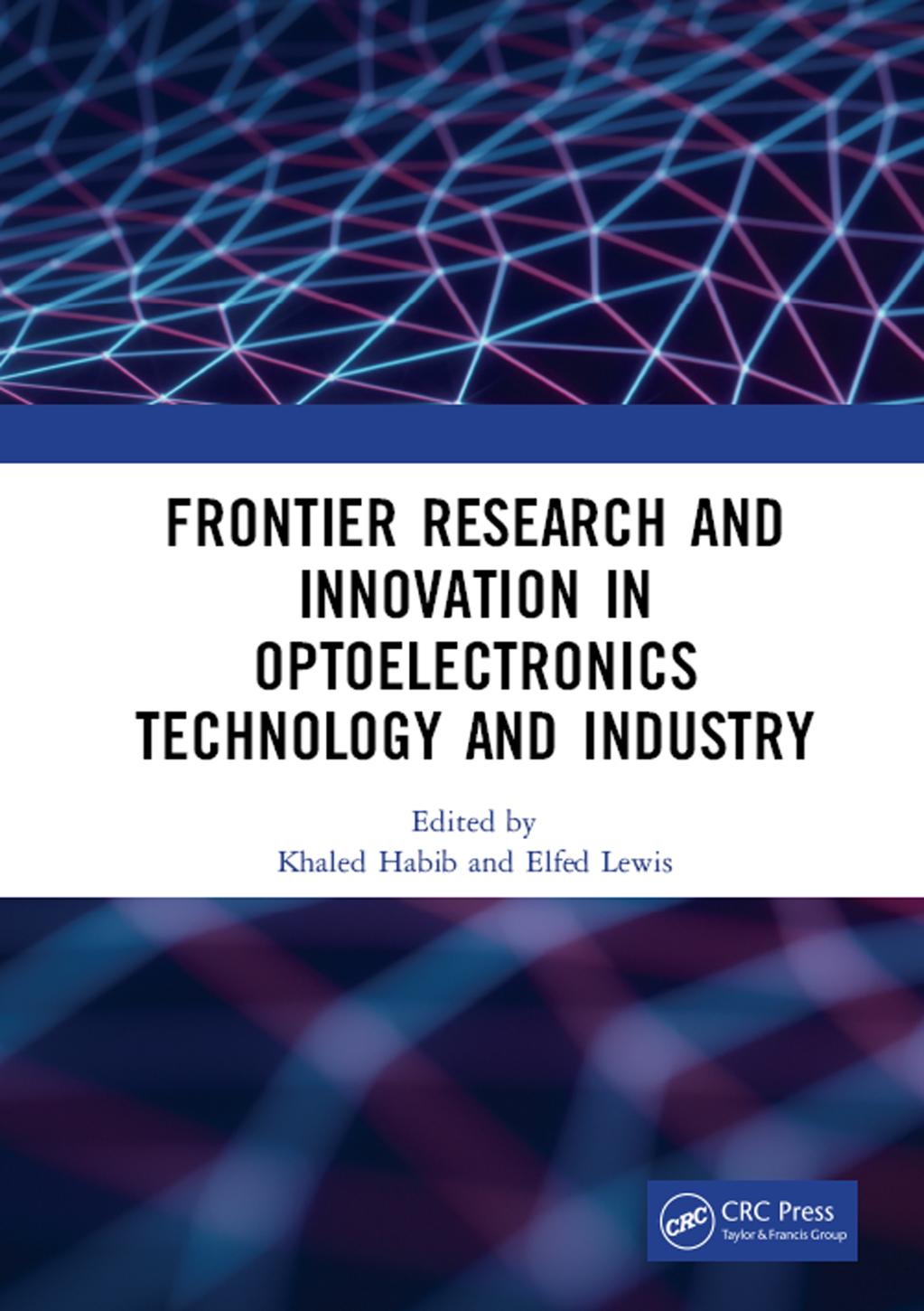 Frontier Research And Innovation In Optoelectronics Technology And Industry By Habib Khaled Lewis Elfed By Habib