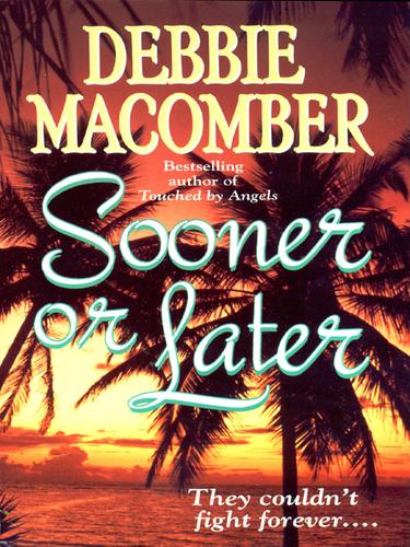 Sooner Or Later Deliverance Company 2 Of 3 Debbie Macomber