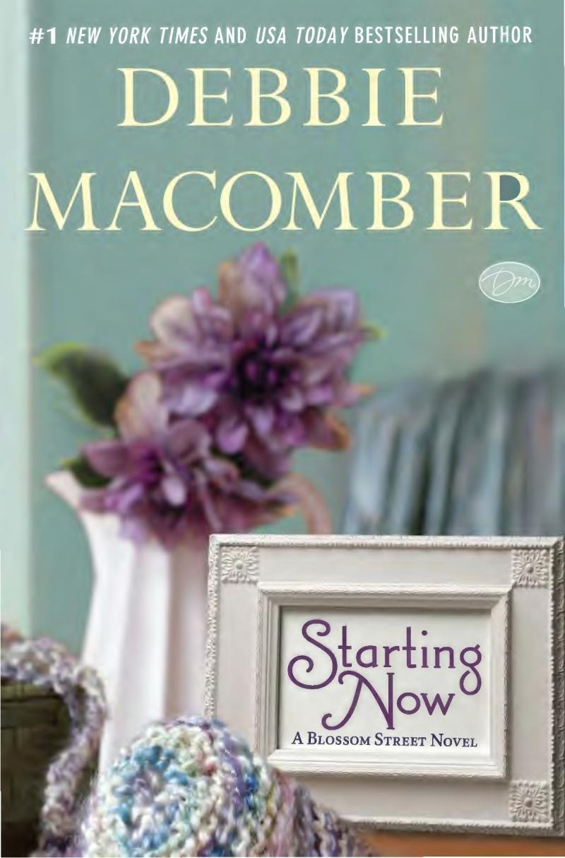 Starting Now A Blossom Street Novel Debbie Macomber