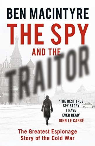 The Spy And The Traitor Ben Macintyre