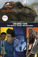 Camp Cretaceous Volume Two The Deluxe Junior Novelization Jurassic World Camp Cretaceous Deluxe Behling