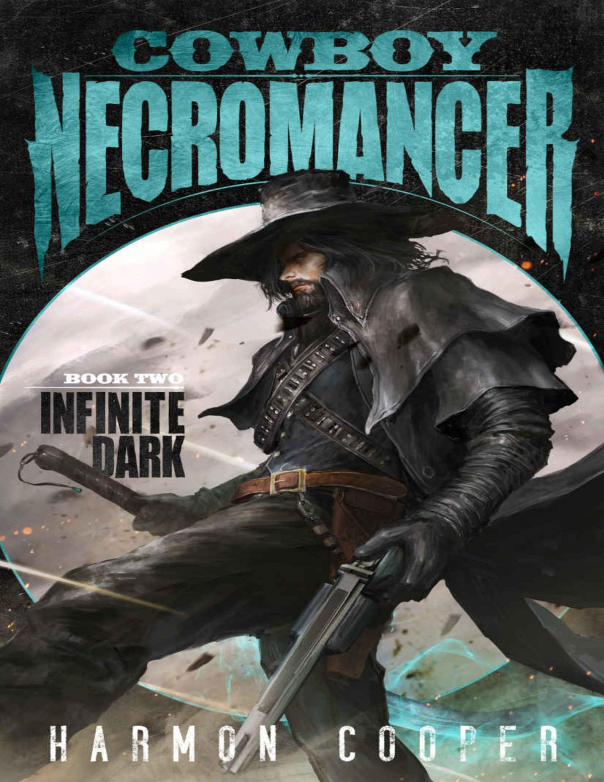 Cowboy Necromancer 2 Infinite Dark A Postapocalyptic Litrpg Fantasy Harmon Cooper