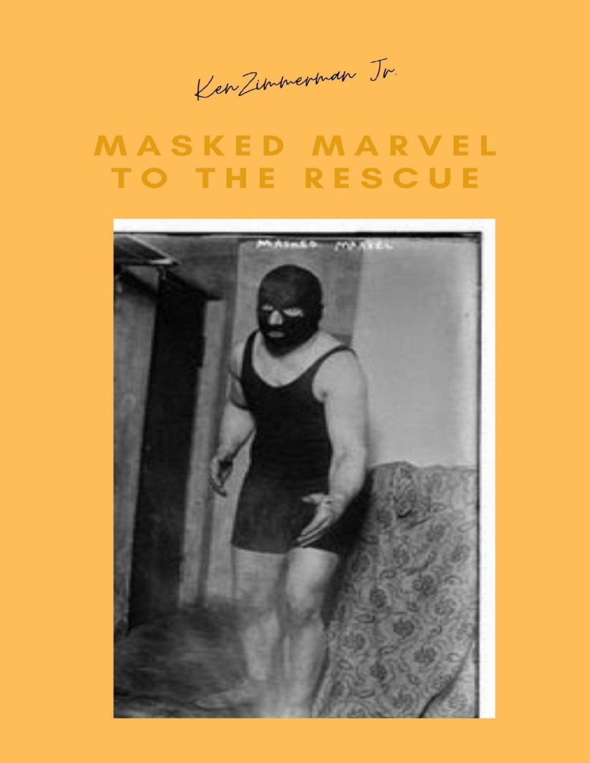 Masked Marvel To The Rescue The Gimmick That Saved The 1915 New York Wrestling Tournament Ken Zimmerman Jr