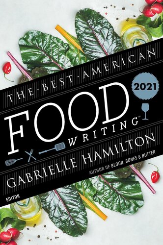 The Best American Food Writing 2021 Gabrielle Hamilton Silvia Killingsworth