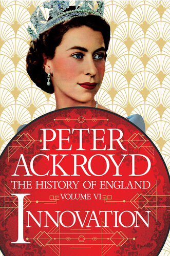 The History Of England Volume 6 Innovation 2021 Peter Ackroyd
