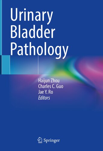 Urinary Bladder Pathology 1st Edition Haijun Zhou Charles C Guo