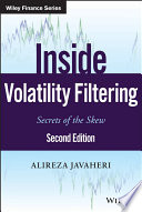 Inside Volatility Filtering Secrets Of The Skew Wiley Finance 2nd Edition Javaheri