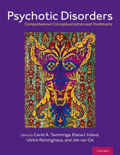 Psychotic Disorders Comprehensive Conceptualization And Treatments 1st Edition Carol A Tammingsa Editor