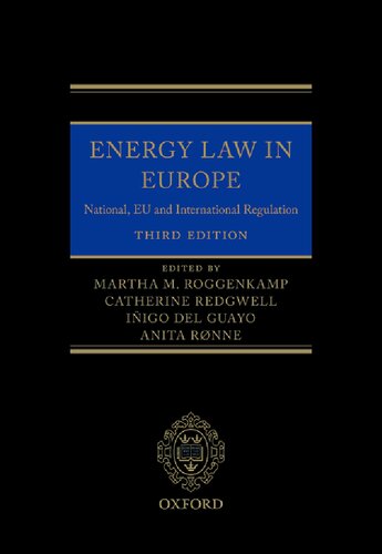 Energy Law In Europe National Eu And International Regulation 3rd Edition Martha M Roggenkamp Editor