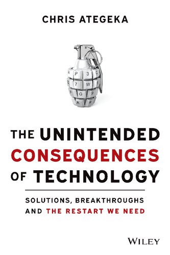 The Unintended Consequences Of Technology Solutions Breakthroughs And The Restart We Need 1st Edition Ategeka