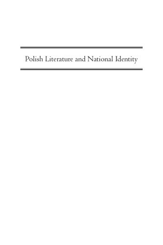 Polish Literature And National Identity A Postcolonial Perspective Dariusz Skorczewski Agnieszka Polakowska