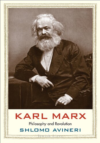 Karl Marx Philosophy And Revolution Shlomo Avineri