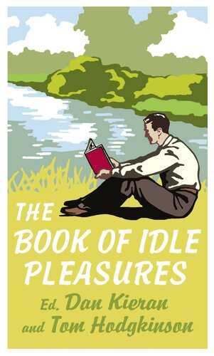The Book Of Idle Pleasures Kieran Dan Hodgkinson Tom