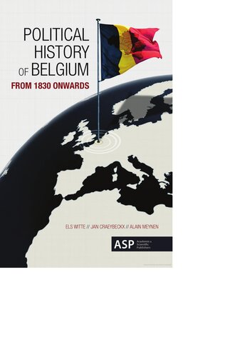 Political History Of Belgium From 1830 Onwards Els Witte Jan Craeybeckx