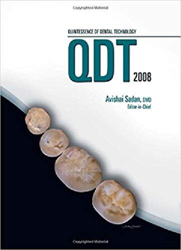 Qdt 2008 Quintessence Of Dental Technology Qdt Quintessence Of Dental Technology Revised Avishai Sadan