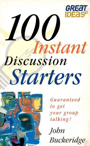 100 Instant Discussion Starters Great Ideas John Buckeridge