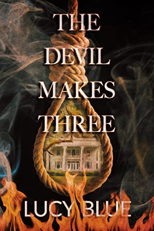 The Devil Makes Three Lucy Blue