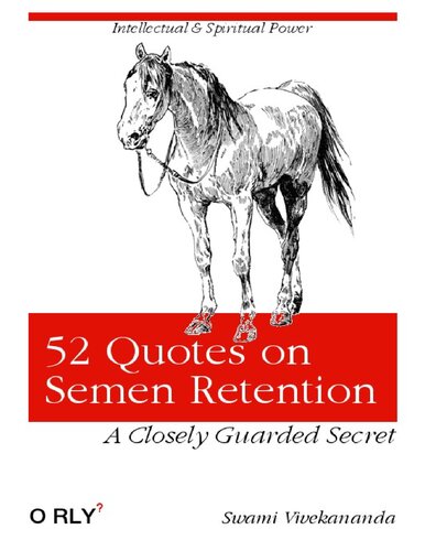 52 Quotes On Semen Retention Closely Guarded Secrets To Intellectual And Spiritual Power 1st Edition Swami Vivekananda