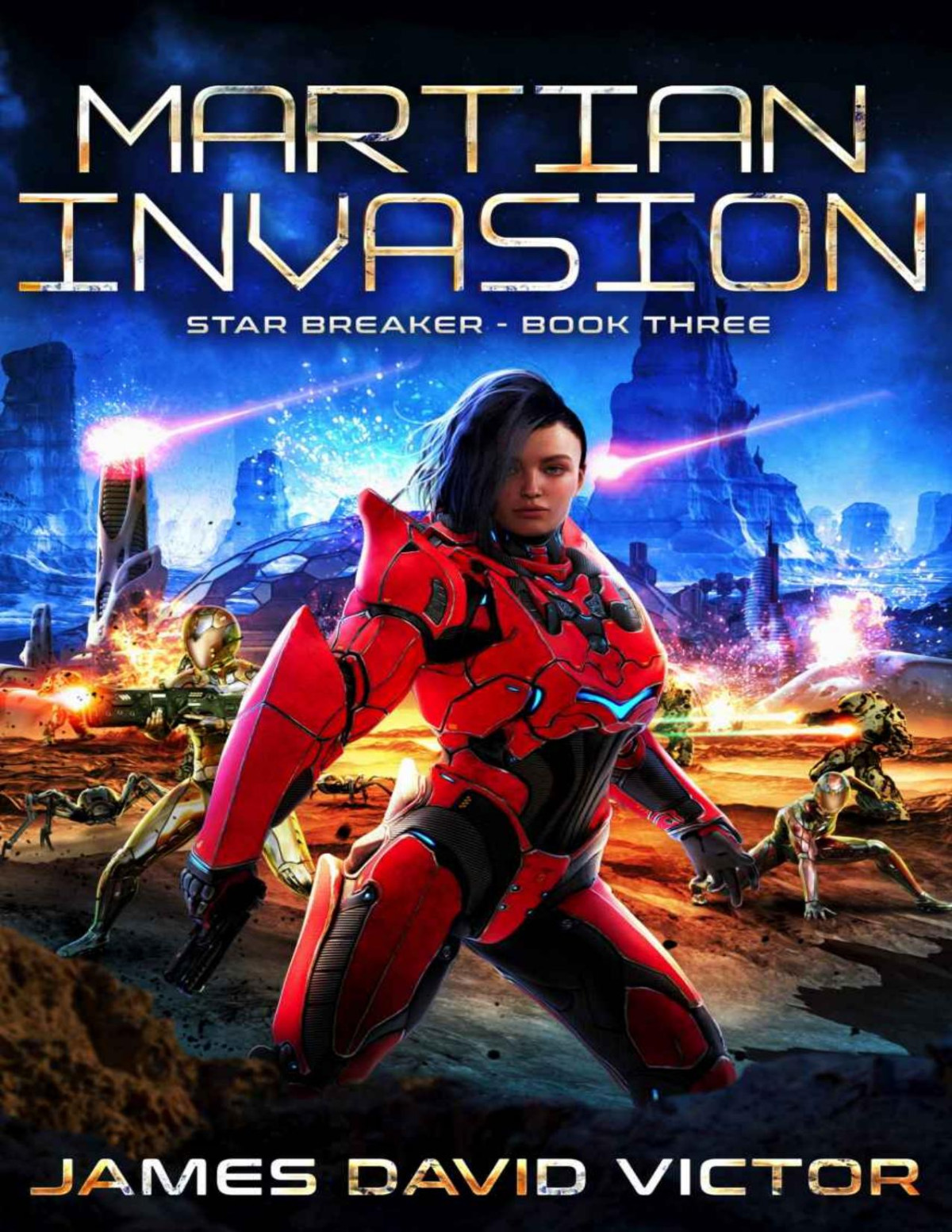 Martian Invasion Star Breaker Book 3 James David Victor