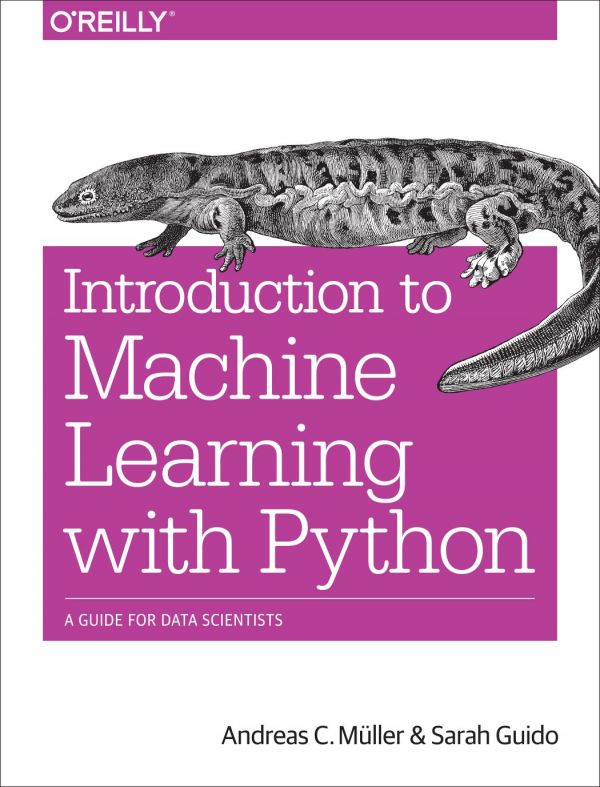 Introduction To Machine Learning With Python A Guide For Data Scientists 1st Edition Andreas C Mller