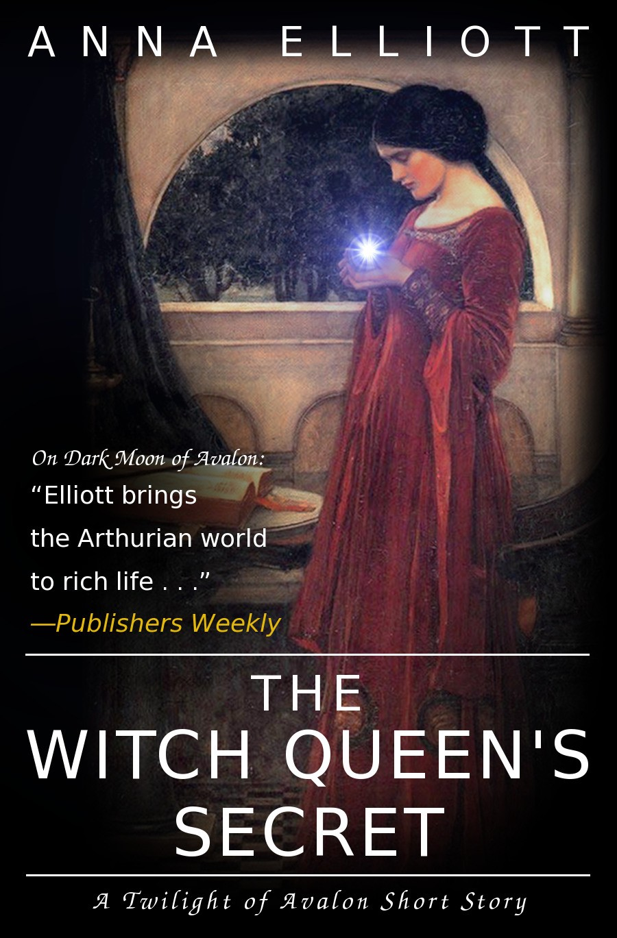 The Witch Queens Secret Anna Elliott