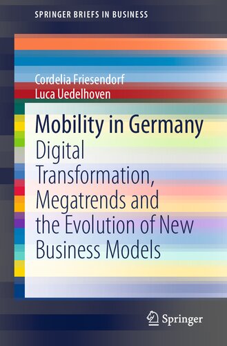 Mobility In Germany Digital Transformation Megatrends And The Evolution Of New Business Models 1st Edition Cordelia Friesendorf