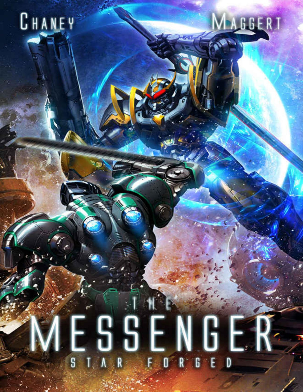 Star Forged A Mecha Scifi Epic The Messenger Book 3 Jn Chaney Terry Maggert