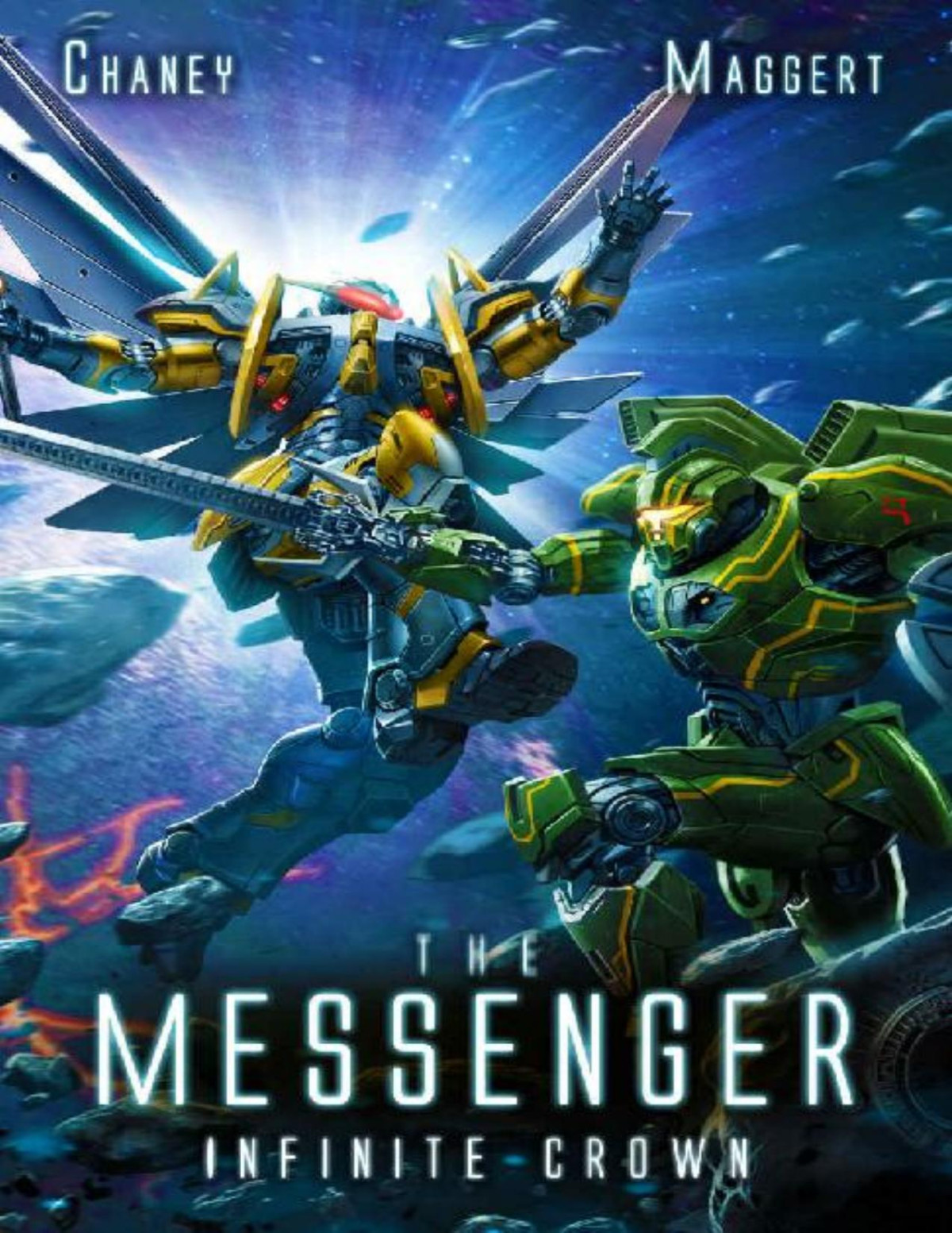Infinite Crown A Mecha Scifi Epic The Messenger Book 15 Jn Chaney Terry Maggert