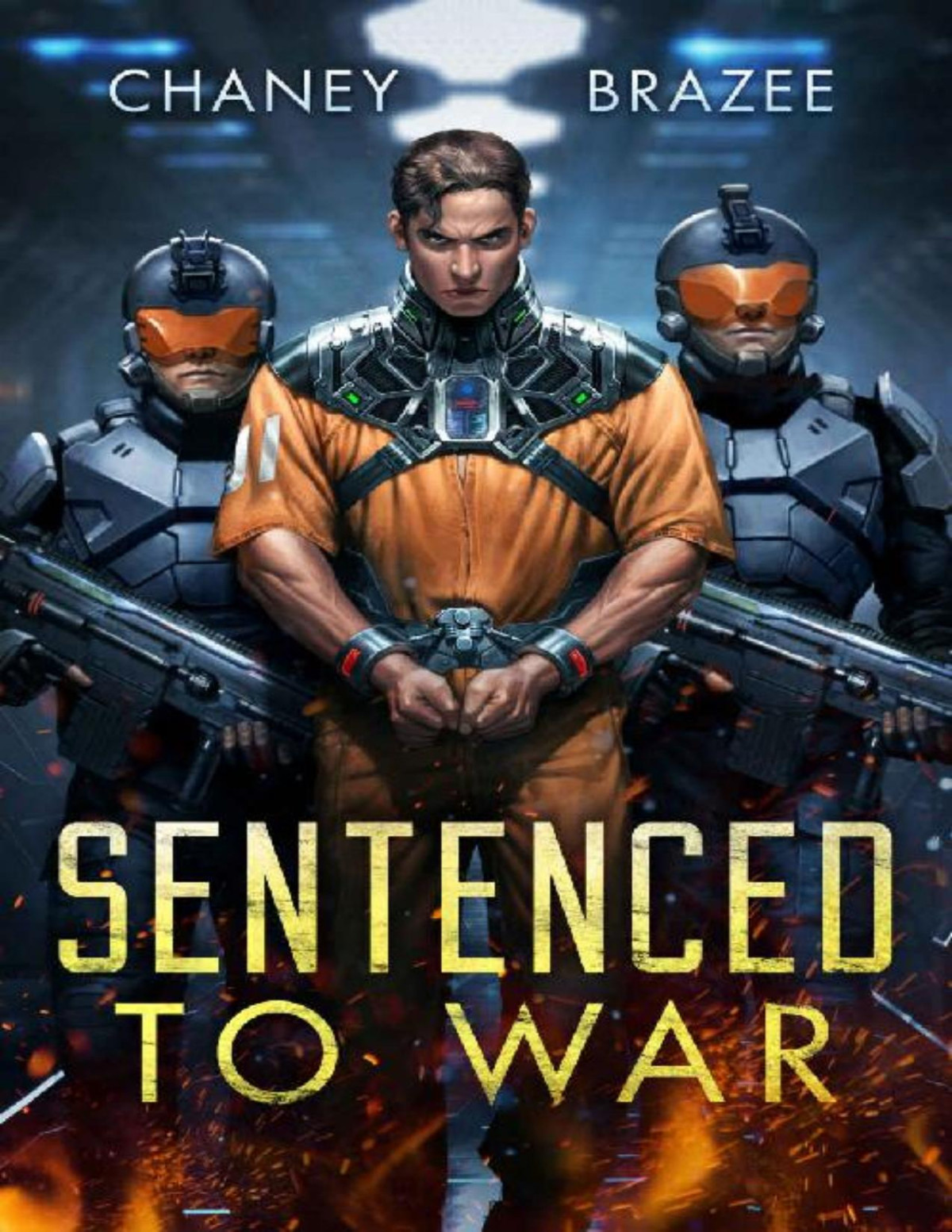 Sentenced To War Jn Chaney Jonathan Brazee