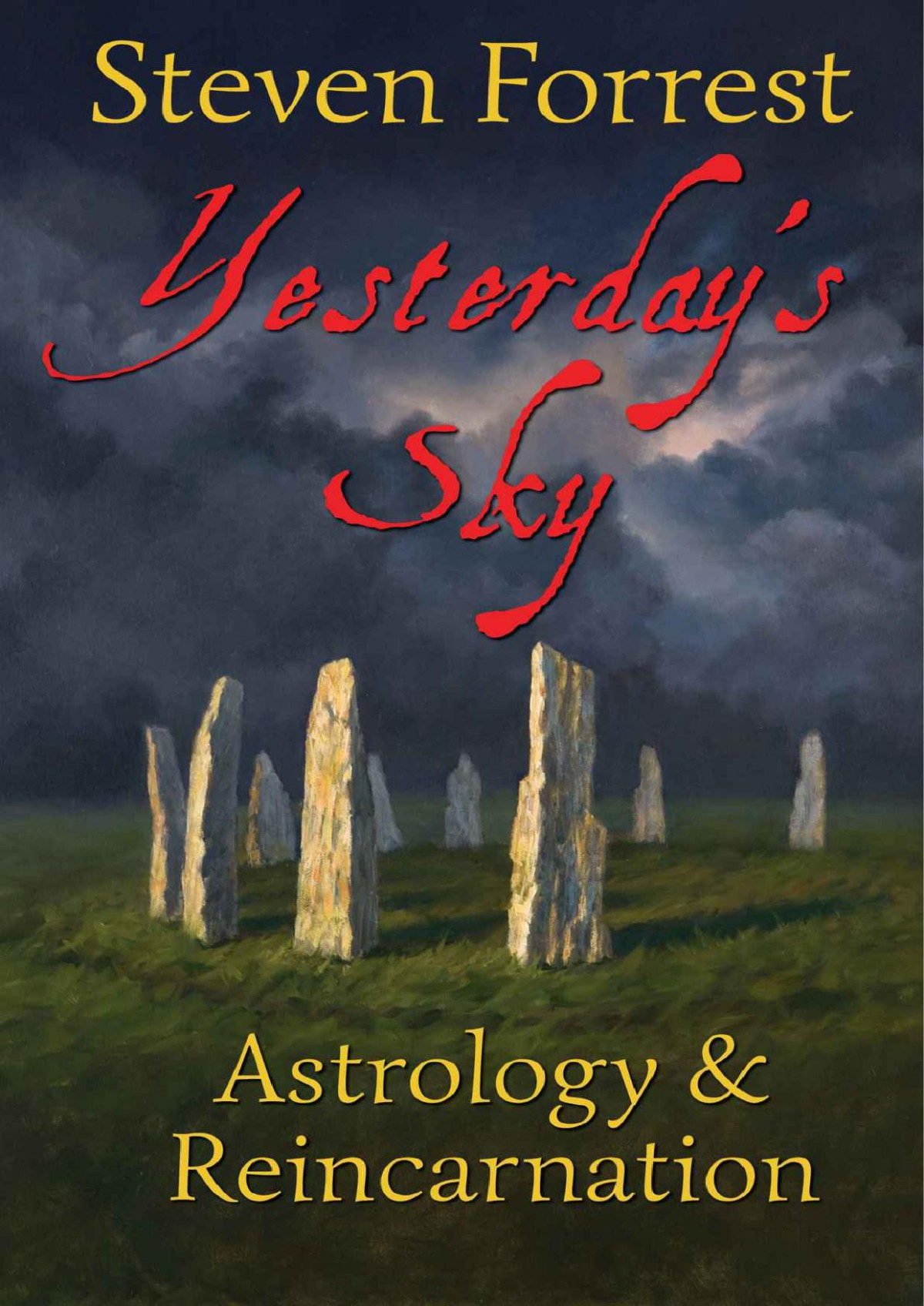 Yesterdays Sky Astrology And Reincarnation Steven Forrest