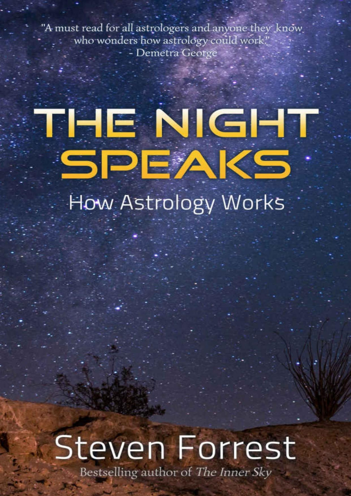 The Night Speaks How Astrology Works Steven Forrest