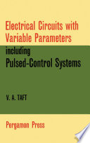 Electrical Circuits With Variable Parameters Including Pulsedcontrol Systems Taft