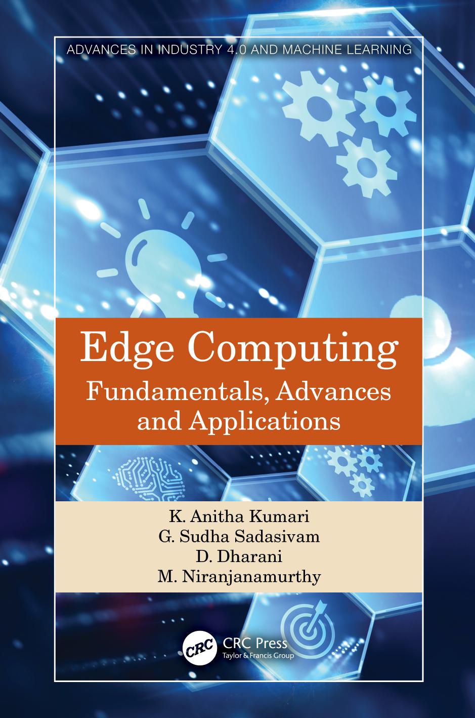 Edge Computing Fundamentals Advances And Applications 1 Anitha Kumari K Sudha Sadasivam G Dharani D Niranjanamurthy M Kumari K Anitha Sadasivam G Sudha