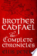 Brother Cadfael The Complete Chronicles Ellis Peters