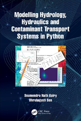 Modelling Hydrology Hydraulics And Contaminant Transport Systems In Python 1st Edition Kuiry