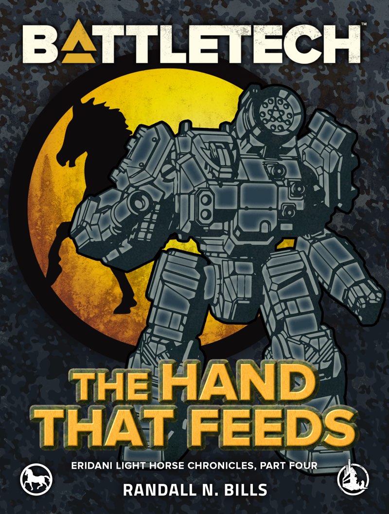 Battletech The Hand That Feeds Eridani Light Horse Chronicles Part Four Randall N Bills