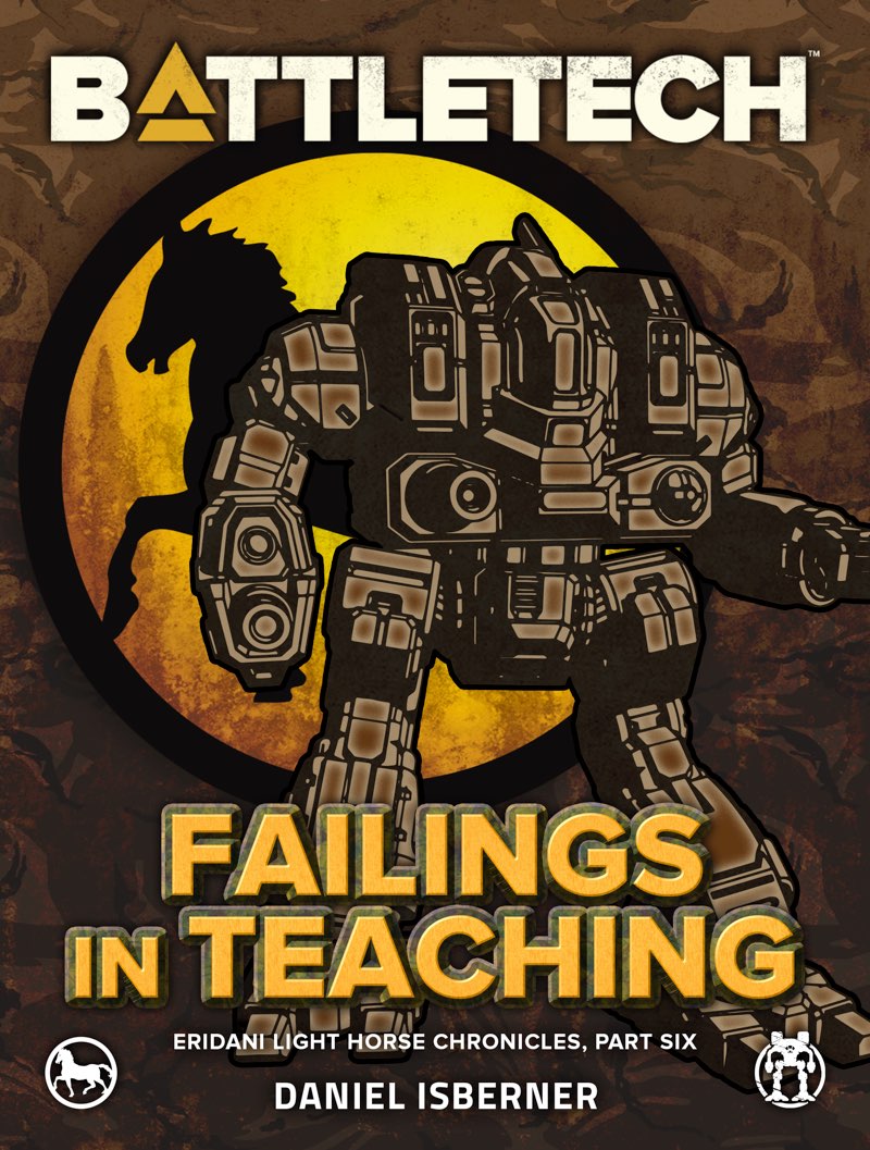 Battletech Failings In Teaching Eridani Light Horse Chronicles Part Six Daniel Isberner