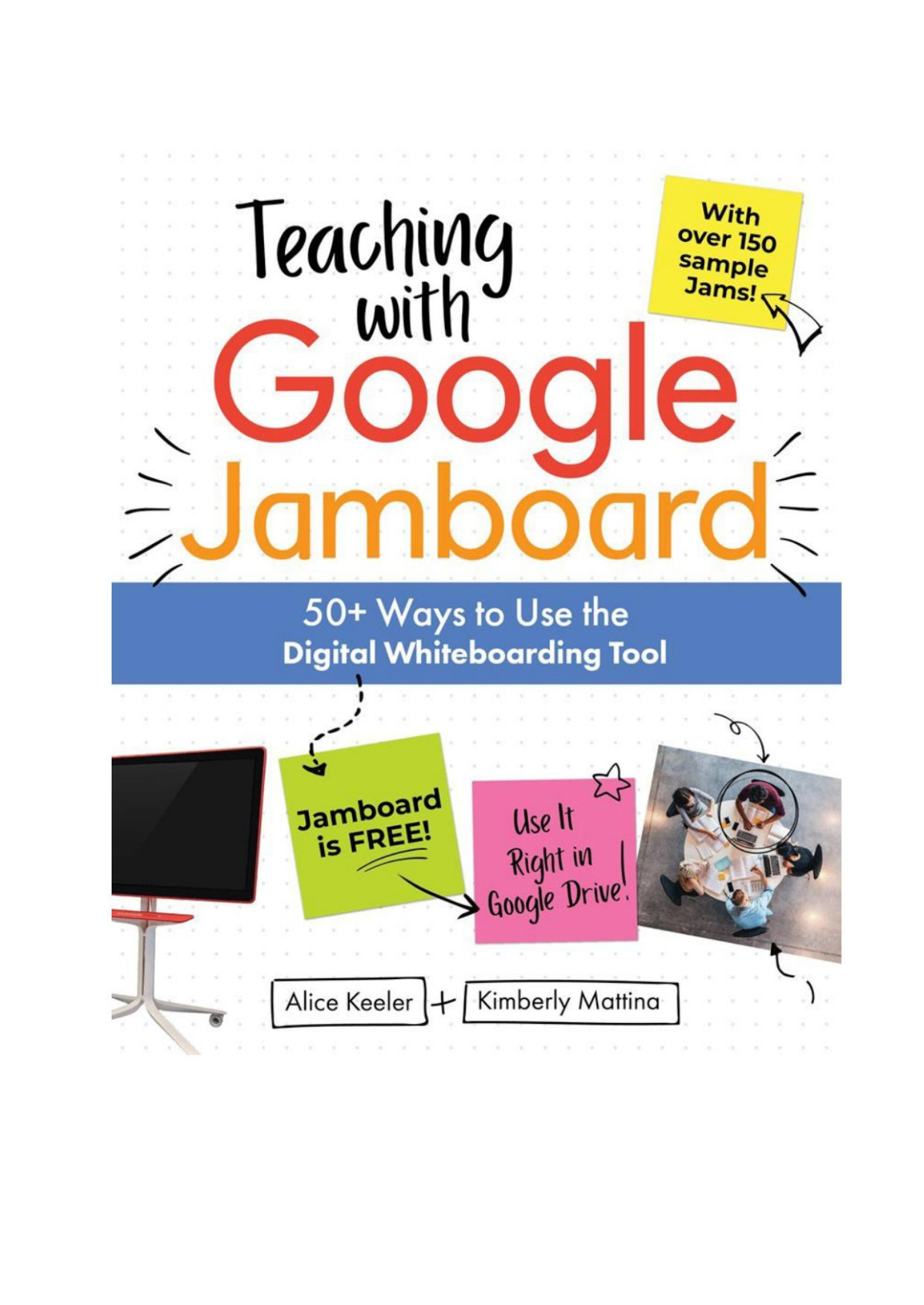 Teaching With Google Jamboard 50 Ways To Use The Digital Whiteboarding Tool Keeler