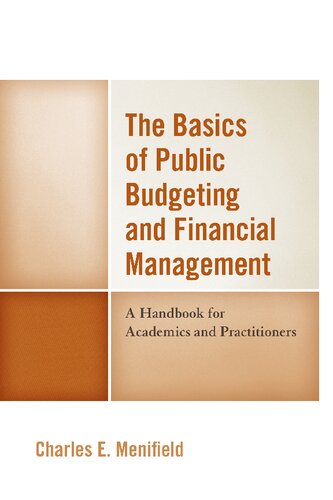 The Basics Of Public Budgeting And Financial Management A Handbook For Academics And Practitioners 4th Edition 4th Menifield