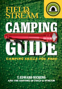 Field Stream Skills Guide Camping Camping Skills You Need 1st Edition Nickens
