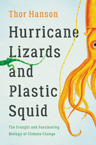 Hurricane Lizards And Plastic Squid Thor Hanson