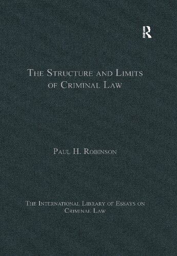 The Structure And Limits Of Criminal Law 1st Edition Paul H Robinson