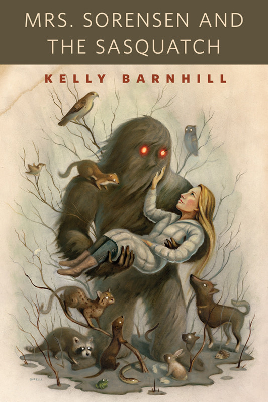 Mrs Sorenson And The Sasquatch Kelly Barnhill