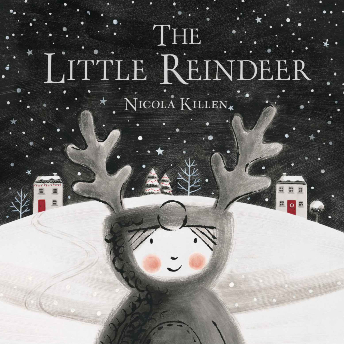The Little Reindeer My Little Animal Friend Nicola Killen