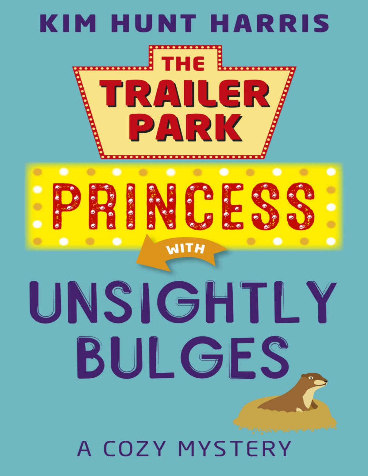 The Trailer Park Princess 02 Unsightly Bulges Kim Hunt Harris