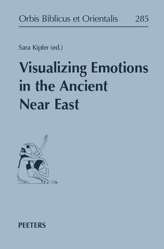 Visualizing Emotions In The Ancient Near East Sara Kipfer